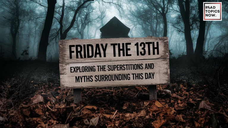 Friday the 13th: Exploring the Superstitions and Myths Surrounding This Day